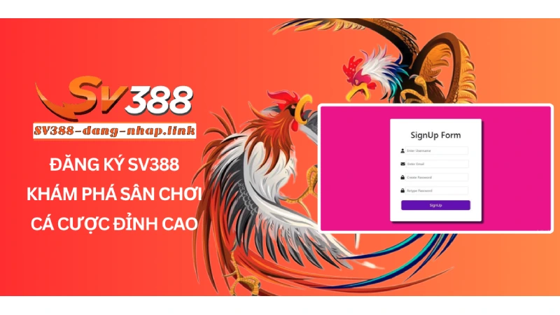 Đăng Ký SV388 - Khám Phá Sân Chơi Cá Cược Đỉnh Cao