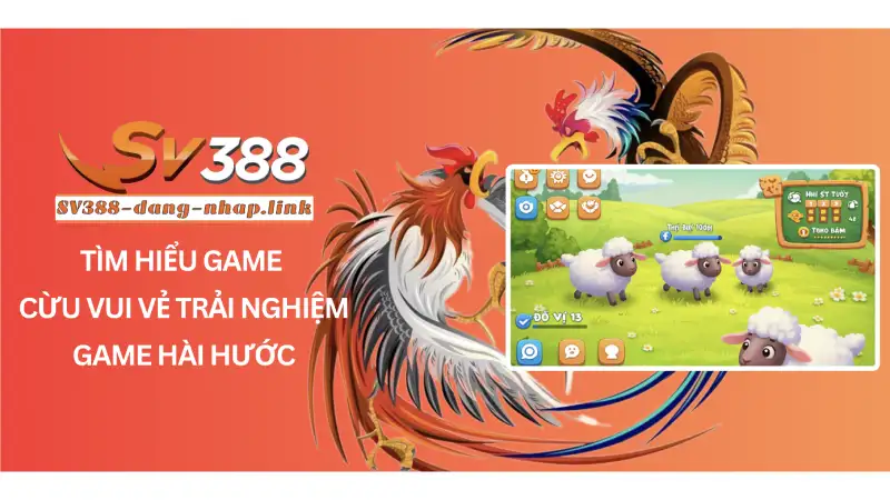Tìm Hiểu Game Cừu Vui Vẻ - Trải Nghiệm Game Hài Hước